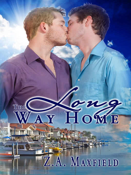 Title details for The Long Way Home by Z.A. Maxfield - Available